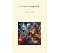Can Such Things Be? (Classic Books)