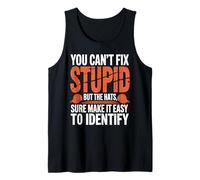 Can’t Fix Stupid But Hats Help Spot It - Camiseta sin Mangas