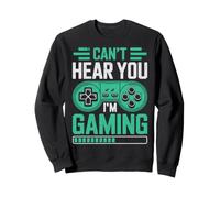 Can’t Hear You I’m Gaming for Video Game Lovers Funny Gamers Sudadera