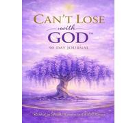 Can’t Lose with GOD™: 90-Day Journal