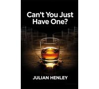 Can’t You Just Have One?: Common Misconceptions About Problem Drinking
