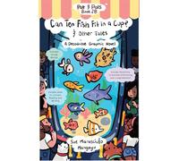 Can Ten Fish Fit in a Cup? & Other Tales: A Decodable Graphic Novel