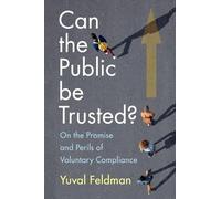 Can the Public be Trusted?: On the Promise and Perils of Voluntary Compliance