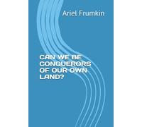 CAN WE BE CONQUERORS OF OUR OWN LAND?