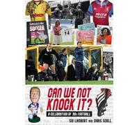 Can We Not Knock It?: A Celebration of '90s Football