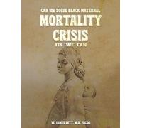 CAN WE SOLVE BLACK MATERNAL MORTALITY CRISIS YES WE CAN