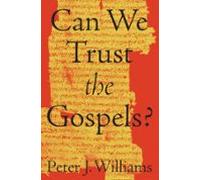 Can We Trust The Gospels? (ebook)
