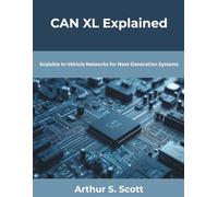 CAN XL Explained: Scalable In-Vehicle Networks for Next-Generation Systems (The Great Minds)