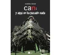 Can: Y Aqui No Ha Pasado Nada