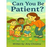 Can You Be Patient?