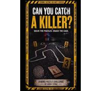 Can You Catch a Killer?: Solve the Puzzles, Crack the Case.