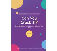 Can You Crack It?: A fun and challenging book for kids and adults, fun for the whole family.