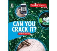 Can You Crack it? The Math of Codes (Aha! Academy: Math)