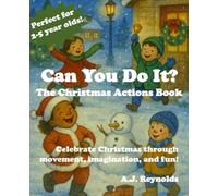 Can You Do It? The Christmas Actions Book: Celebrate Christmas through movement, imagination, and fun! (Can You Do It? The Actions Book Series)