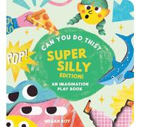 Can You Do This? (Super Silly Edition): An Imagination Play Book: 2 (Interactive Books for Kids)