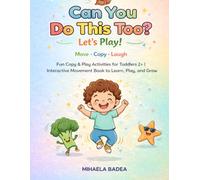Can You Do This Too?: Fun Copy & Play Activities for Toddlers 2+ | Interactive Movement Book to Learn, Play, and Grow
