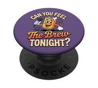 Can You Feel The Brew Tonight - Bebida de Cerveza Cantando Divertida PopSockets PopGrip Adhesivo