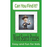Can You Find It Word Search Puzzles: Word Searches with easy to read print about finding words of many subjects and more, 40 pages, 20 puzzles, 300 ... gifting, vacation or fun and learning.