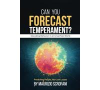 Can You Forecast Temperament?: Decoding Behavior in an Uncertain World