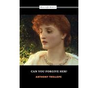 Can You Forgive Her?: Palliser Series, Book 1