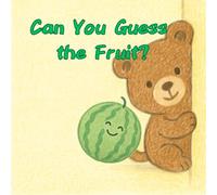 Can You Guess the Fruit?