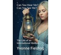 Can You Hear Me? Can You See Me?: The Life of an International Medium