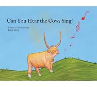 Can You Hear the Cows Sing?