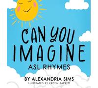 Can You Imagine? ASL Rhymes