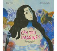 Can You Imagine?: The Art and Life of Yoko Ono