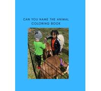 CAN YOU NAME THE ANIMAL COLORING BOOK
