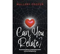 Can You Relate?: My Personal Diaries of Relationship Trauma and My Healing Journey