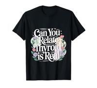 Can You Relate Thyroid Is Real Conciencia de Lucha - Camiseta