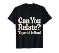 Can You Relate Thyroid Is Real Conciencia de Lucha |- Camiseta