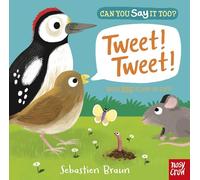 Can You Say It Too? Tweet! Tweet!: With BIG Flaps to Lift!