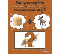 Can You Say The Avocado to Zebra Seahorse Food Animal Alphabet? Instant Noodles Jackal Edition (Can You Say Food Animal Alphabet Super Series 3)