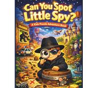 Can You Spot the Little Spy? A Kids Puzzle Adventure Book: Fun Spot the Difference Activities for Ages 4-6 Visual Search and Brain Games