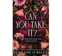 Can You Take It?: 4 (Infatuated Fae, 4)