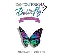 Can You Touch A Butterfly?: Based on True Story!