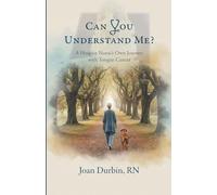 Can You Understand Me?: A Hospice Nurse's Own Journey with Tongue Cancer