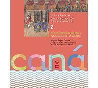 Caná 2. Nos Encontramos Con Jesús. Nino: Itinerario de iniciación sacramental (Catequesis)