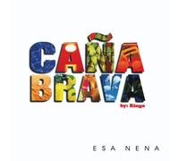 Cana Brava - Esa Nena