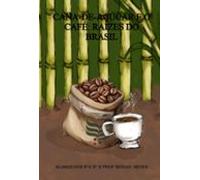 Cana-de-açúcar E O Café: Raízes Do Brasil (ebook)