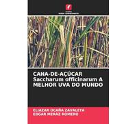 CANA-DE-AÇÚCAR Saccharum officinarum A MELHOR UVA DO MUNDO