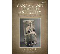 Canaan and Israel in Antiquity: An Introduction (Biblical Seminar) by K. L. Noll (2002-02-07)
