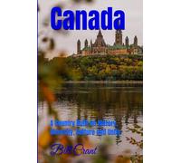Canada: A Province Built on History, Diversity, and Unity (Canada, it's Provinces and Territories Built on History, Unity and Culture)