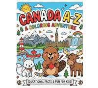 Canada A-Z: My First Coloring Adventure: Subtitle: 26 Cute Animals, Landmarks, and Fun Facts for Little Explorers
