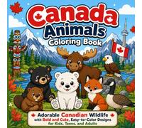 Canada Animals Coloring Book: Adorable Canadian Wildlife with Bold and Cute Designs | Easy-to-Color Pages for Kids and Adults