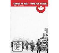 Canada at War - V Was for Victory [Reino Unido] [DVD]