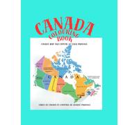 canada colouring book: Canada Map and Capital of each Province /Carte du Canada et capitale de chaque province