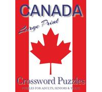 CANADA Crossword Puzzle Large Print: Large Print for Adults, Teens and Seniors aboutCanadian Culture, Canada travel, Canadian History and More | ... ... Gift for Vacations, Holidays and Free Tim